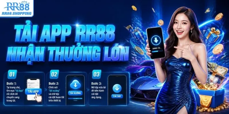 Tải app RR88 nhận thưởng lớn