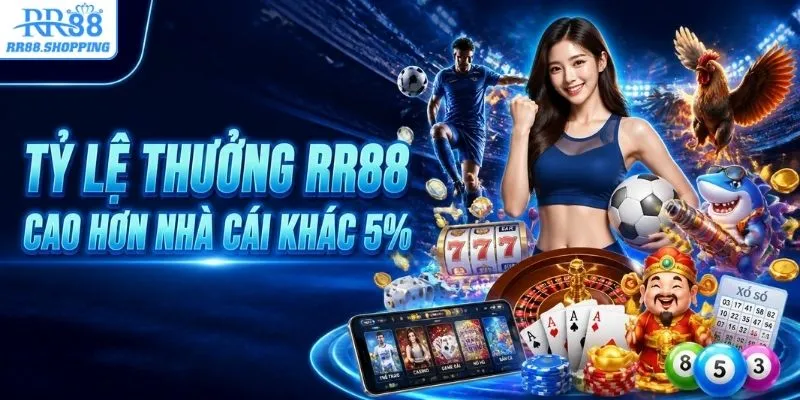 Tỷ lệ thưởng cao hơn nhà cái khác 5%